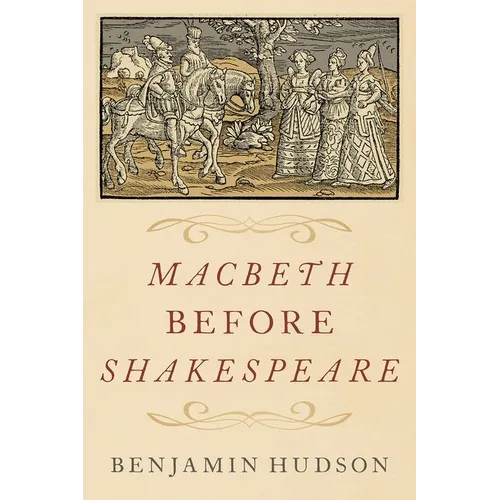Macbeth Before Shakespeare - Hardcover