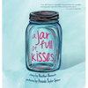 A Jar Full of Kisses - Hardcover