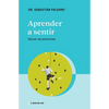 Aprender a Sentir: Educar Las Emociones - Paperback