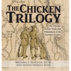 The Chicken Trilogy: The Chicken Family Trials and Tribulations in the Carolina Frontier - Hardcover
