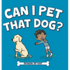 Can I Pet That Dog? - Hardcover