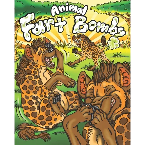 Animal Fart Bombs: Farting Animals Coloring Book for Kids & Adults with Activities, Bookmarks, a Board Game, & Even Card Games! - Paperback