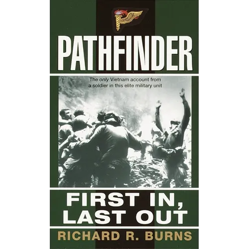 Pathfinder: First In, Last Out: A Memoir of Vietnam - Mass Market Paperbound