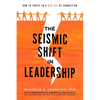 The Seismic Shift in Leadership: How to Thrive in a New Era of Connection - Hardcover
