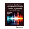 Uncertain Quantif Guided Wave Struc Health Monitor Aeronau.. - Hardcover