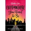 The Everywhere You Want to Be - Paperback