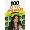 100 Native Americans Who Shaped American History - Paperback