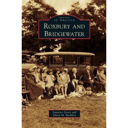 Roxbury and Bridgewater - Hardcover
