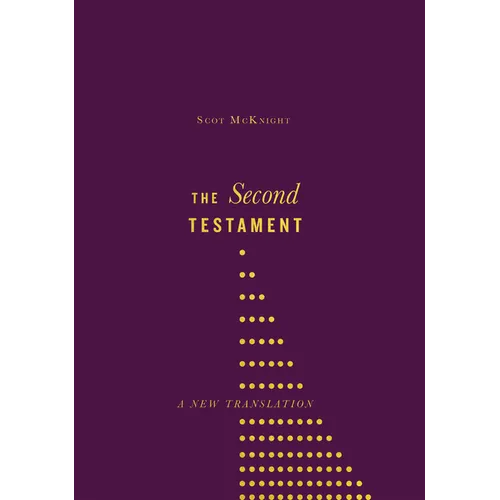 The Second Testament: A New Translation - Hardcover