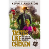 Tastes Like Chicken - Paperback
