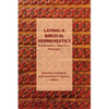 Latino/a Biblical Hermeneutics: Problematics, Objectives, Strategies - Paperback