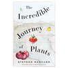The Incredible Journey of Plants - Hardcover