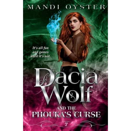 Dacia Wolf & the Phouka's Curse: A modern magical fairytale - Paperback
