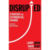 Disrupted: Strategy for Exponential Change - Paperback
