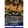 A Year's Work in an Out-Apiary: An Illustrated Guide to Beekeeping Colonies and Collecting of Honey from Hives - Paperback