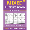 Mixed Puzzles Book For Adults - Word Search, Sudoku: 100+ Large Print Puzzles For Adults & Seniors (Vol 6) - Paperback