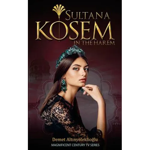 Sultana Kosem: In The Harem - Paperback