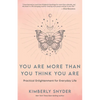 You Are More Than You Think You Are: Practical Enlightenment for Everyday Life - Paperback
