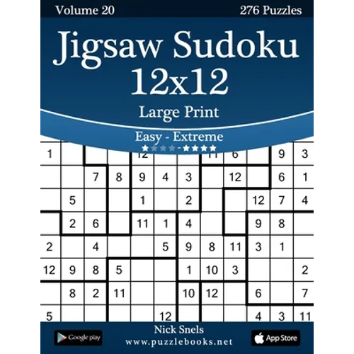 Jigsaw Sudoku 12x12 Large Print - Easy to Extreme - Volume 20 - 276 Puzzles - Paperback
