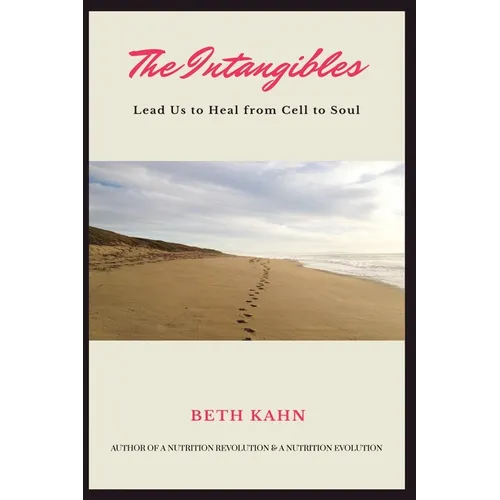 The Intangibles: Heal Us from Cell to Soul - Paperback