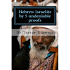 Hebrew Israelite by 5 undeniable proofs: How you can know if you are a true Hebrew - Paperback