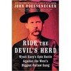 Ride the Devil's Herd: Wyatt Earp's Epic Battle Against the West's Biggest Outlaw Gang - Paperback