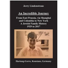 An Incredible Journey: From East Prussia, via Shanghai and Colombia to New York A Jewish Family History 1929 to 2017 - Paperback