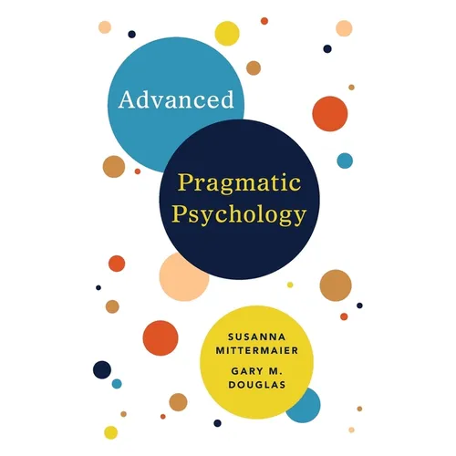 Advanced Pragmatic Psychology - Paperback