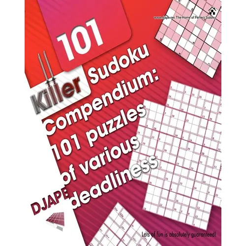 Killer Sudoku Compendium: 101 puzzles of various deadliness - Paperback