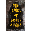 The Jewel of Seven Stars (Horror Classic): Thrilling Tale of a Weird Scientist's Attempt to Revive an Ancient Egyptian Mummy - Paperback