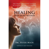 Healing Deep Hurt Within Healing Deep Hurt Within - The Transformational Journey of a Young Patient Using Regression Therapy - Paperback