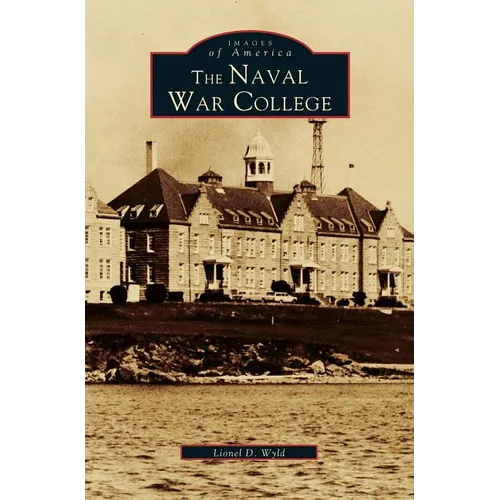 Naval War College - Hardcover