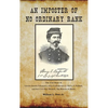 An Imposter of No Ordinary Rank: The True Story of Loreta Janeta Velazquez, alias Confederate Lt. Harry T. Buford, and her Civil War Memoir, The Woman - Hardcover