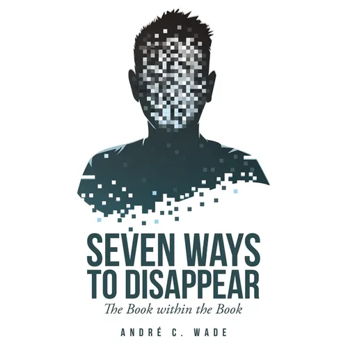 Seven Ways to Disappear: The Book within the Book - Paperback