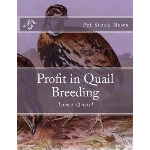 Profit in Quail Breeding: Tame Quail - Paperback