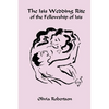 The Isis Wedding Rite: of the Fellowship of Isis - Paperback