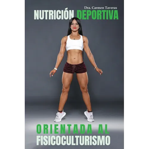 Nutrición Deportiva Orientada Al Fisicoculturismo - Paperback