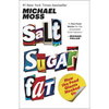 Salt Sugar Fat: How the Food Giants Hooked Us - Paperback