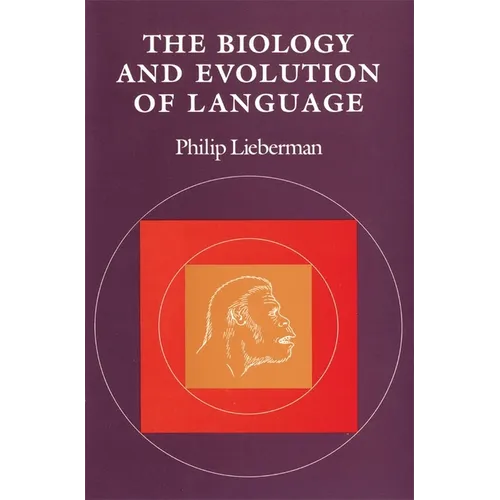 The Biology and Evolution of Language - Paperback