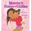 Mommy's Kisses and Cuddles - Hardcover