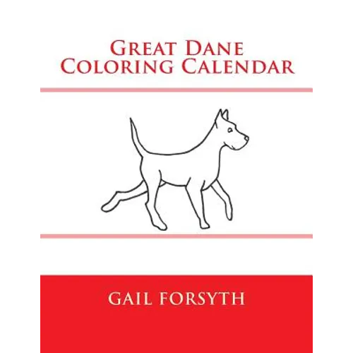 Great Dane Coloring Calendar - Paperback