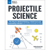 Projectile Science: The Physics Behind Kicking a Field Goal and Launching a Rocket with Science Activities for Kids - Paperback