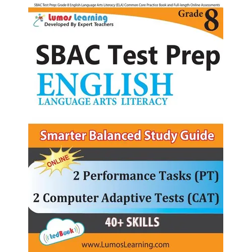 SBAC Test Prep: Grade 8 English Language Arts Literacy (ELA) Common Core Practice Book and Full-length Online Assessments: Smarter Balanced Study Guid - Paperback