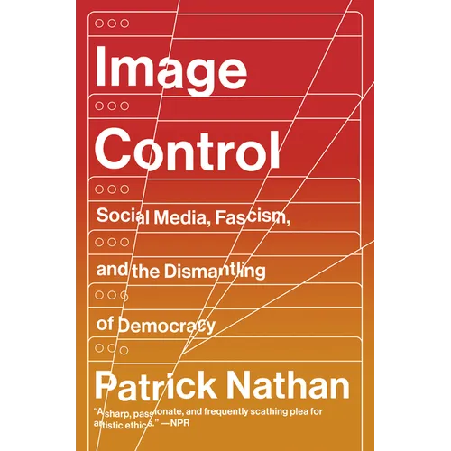 Image Control: Art, Fascism, and the Right to Resist - Paperback