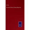 The Life and Times of Thomas Wilson Dorr - Hardcover
