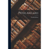 Peter Abelard - Paperback