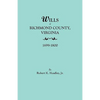 Wills of Richmond County, Virginia, 1699-1800 - Paperback