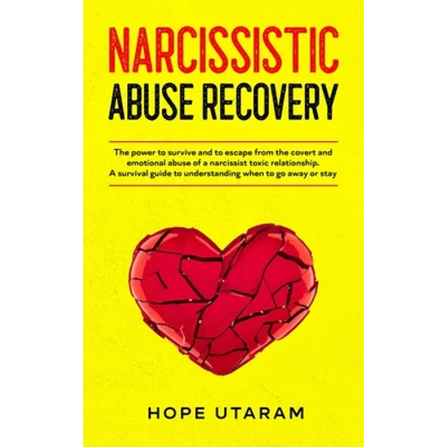 Narcissistic Abuse Recovery: The power to survive and to escape from the covert and emotional abuse of a narcissist toxic relationship. A survival gui - Hardcover