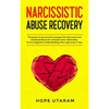 Narcissistic Abuse Recovery: The power to survive and to escape from the covert and emotional abuse of a narcissist toxic relationship. A survival gui - Hardcover