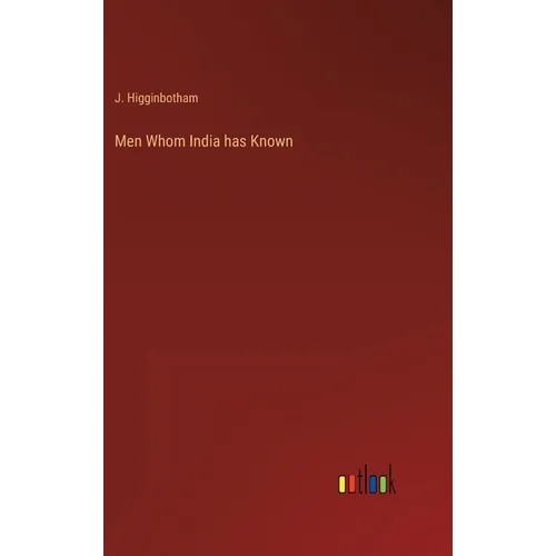 Men Whom India has Known - Hardcover